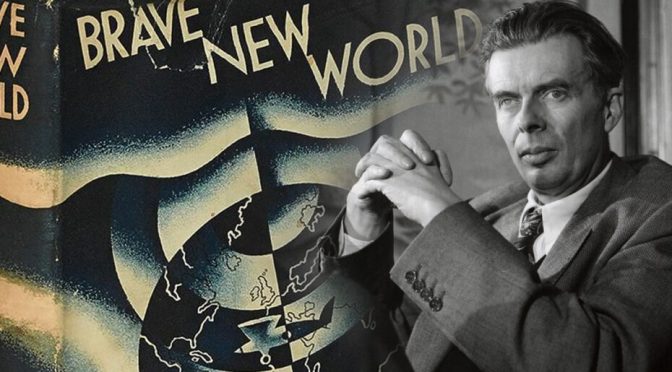 Who Will Be Brave in Huxley’s New World?